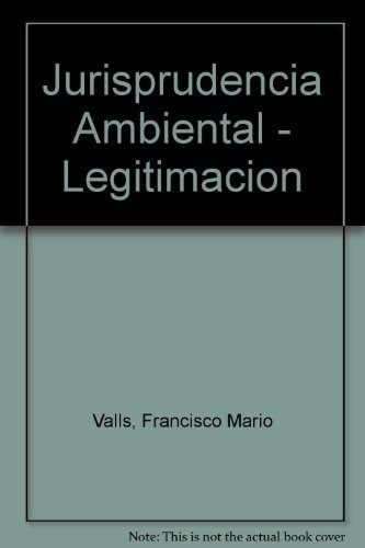 Jurisprudencia Ambiental - Valls Mario F, De Valls Mario F. Editorial Ugerman En Español