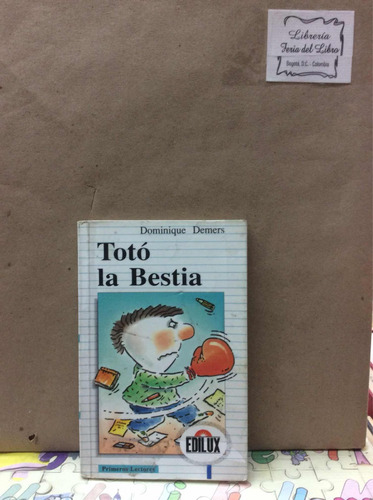 Totó La Bestia- Dominique Demers- Libro Infantil- Ed Edilux