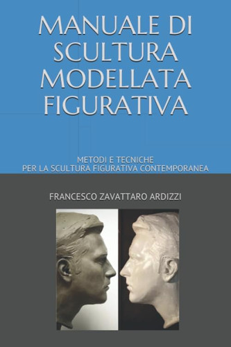 Libro: Manuale Di Scultura Modellata Figurativa: Metodi E Te