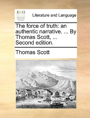Libro The Force Of Truth: An Authentic Narrative. ... By ...