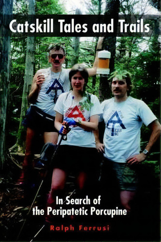 Catskill Tales And Trails, De Ralph Ferrusi. Editorial Iuniverse, Tapa Blanda En Inglés