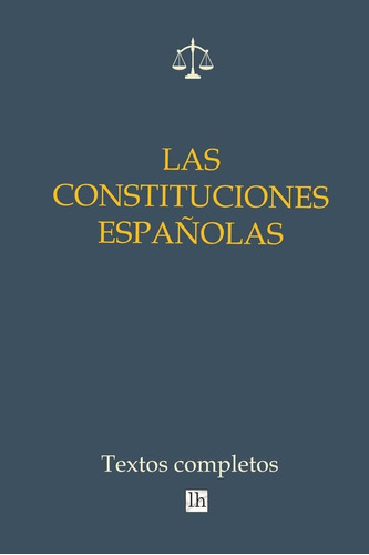 Libro Las Constituciones Espanolas. Textos Completos