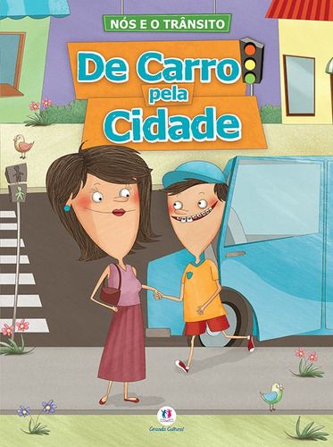 De carro pela cidade, de Cultural, Ciranda. Série Nós e o trânsito Ciranda Cultural Editora E Distribuidora Ltda., capa mole em português, 2016