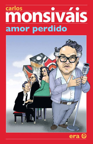Amor perdido, de Monsiváis, Carlos. Serie Bolsillo Era Editorial Ediciones Era, tapa blanda en español, 2008