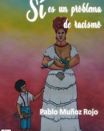  Si Es Un Problema De Racismo  Pablo Muñoz Rojo Edit, Diwan.