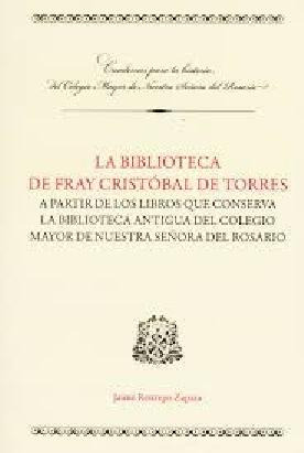 La Biblioteca De Fray Cristóbal De Torres. A Partir De Los
