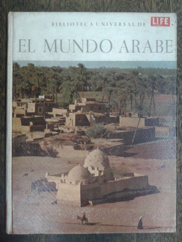 El Mundo Arabe * Desmond Stewart * Life *