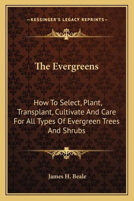 Libro The Evergreens: How To Select, Plant, Transplant, C...