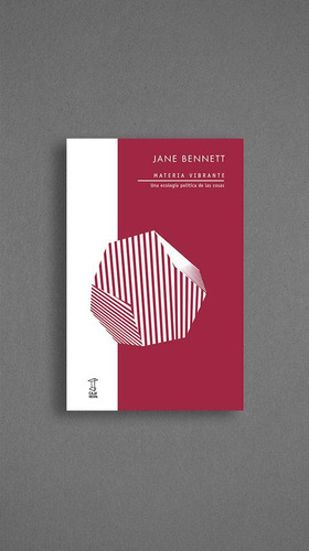 Libro: Materia Vibrante. Jane Bennett. Caja Negra