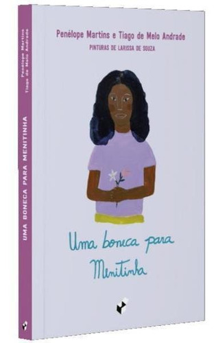 Uma Boneca Para Menitinha, De Andrade, Tiago De Melo / Martins, Penelope. Editora Caixote, Capa Mole Em Português