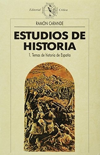 Estudios De Historia, 1 - Ramón Carande