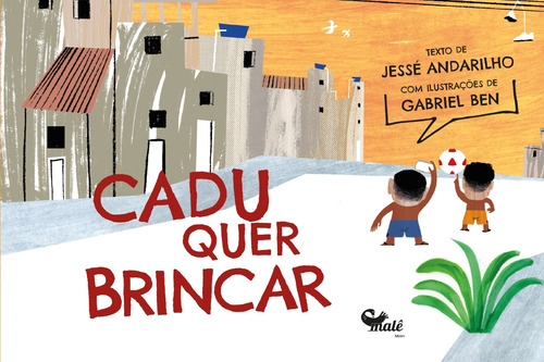 Libro Cadu Quer Brincar De Andarilho Jesse Male Editora