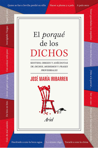 Porque De Los Dichos,el - Jose Maria Iribarren