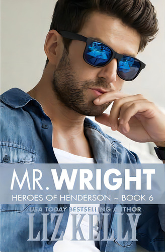 Mr. Wright: Heroes Of Henderson Book 6, De Kelly, Liz. Heroes Of Henderson, Vol. 6. Editorial Lightning Source Inc, Tapa Blanda En Inglés