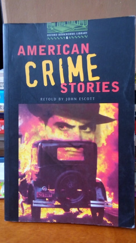 American Crime Stories - Retold By John Escott - Oxford