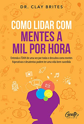 Libro Como Lidar Com Mentes A Mil Por Hora