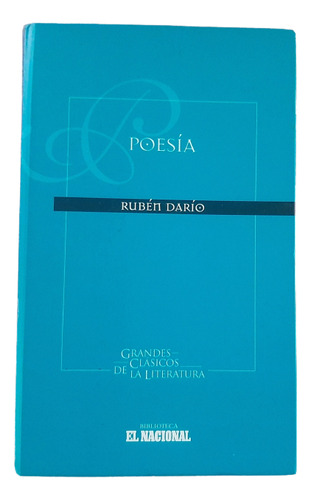 Poesía - Rubén Dario - Ediciones El Nacional - Literatura