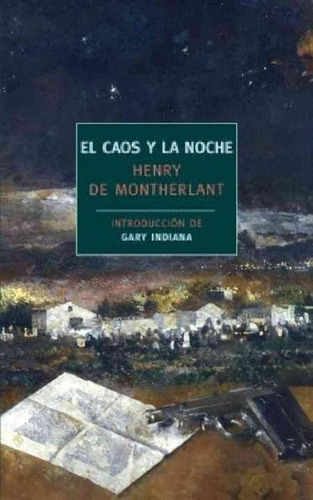 El Caos Y La Noche - Montherland Henry