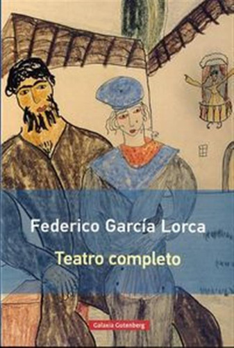 Teatro Completo Nueva Rustica - Garcia Lorca,federico