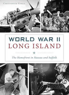 Libro World War Ii Long Island: The Homefront In Nassau A...