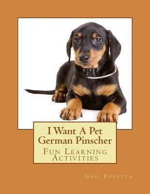 Libro I Want A Pet German Pinscher : Fun Learning Activit...