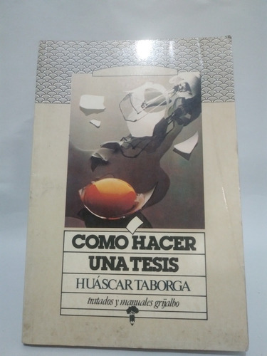 Cómo Hacer Una Tesis Huascar Taborga