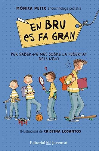 En Bru Es Fa Gran (com I Per Què)