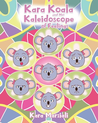Libro Kara Koala And Her Kaleidoscope Of Feelings - Marzi...