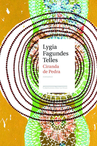 Ciranda de pedra, de Telles, Lygia Fagundes. Editorial Editora Schwarcz SA, tapa mole en português, 2009