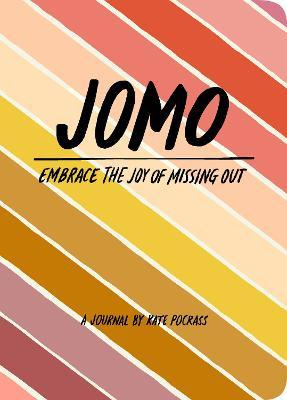 Libro Jomo Journal : Joy Of Missing Out - Kate Pocrass
