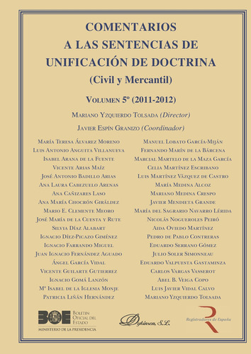 Comentarios A Las Sentencias De Unificación De Doctrina. Civil Y Mercantil. Volumen 5. 2011-2012., De Yzquierdo Tolsada , Mariano.. Editorial Dykinson S.l., Tapa Blanda, Edición 1.0 En Español, 2018