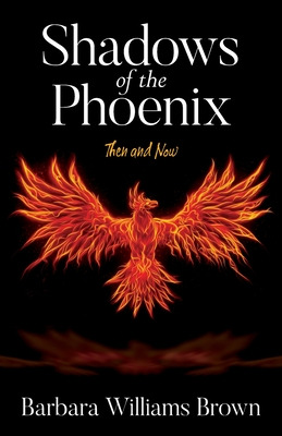 Libro Shadows Of The Phoenix: Then And Now - Brown, Barba...