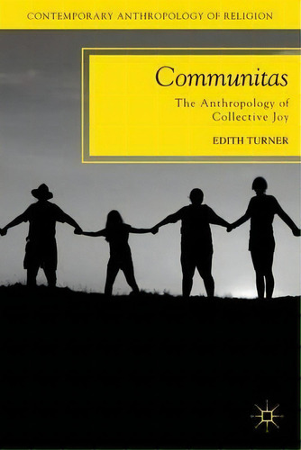 Communitas, De E. Turner. Editorial Palgrave Macmillan, Tapa Dura En Inglés