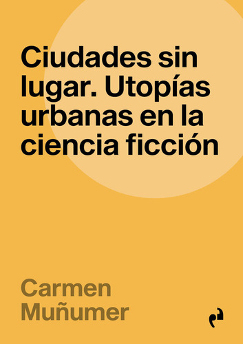 Libro Ciudades Sin Lugar - Muã¿umer, Carmen