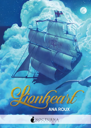 Lionheart, De Roux, Ana., Vol. No. Editorial Nocturna Ediciones, Tapa Blanda En Español, 1