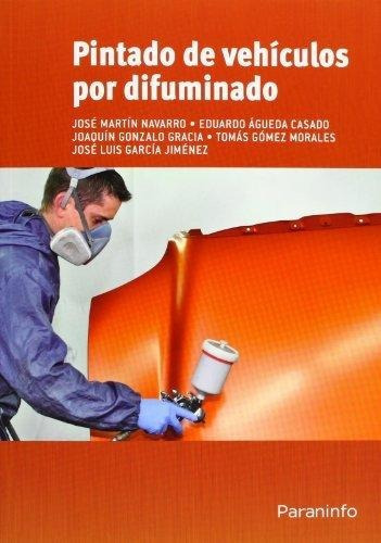 Pintado De Vehiculos Por Difuminado, De Eduardo Agueda Casado. Editorial Paraninfo, Tapa Blanda En Español