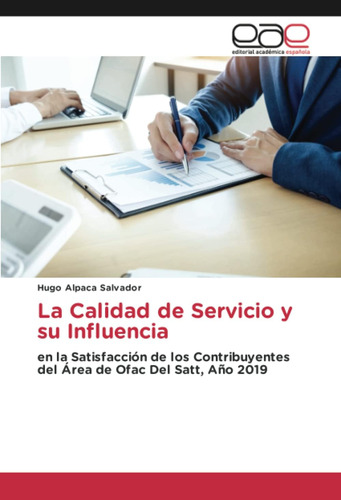 Libro: La Calidad De Servicio Y Su Influencia: En La Satisfa