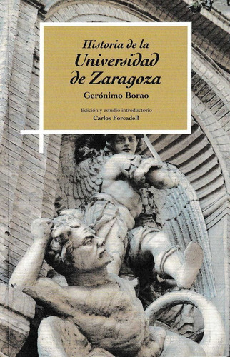 Libro Historia De La Universidad De Zaragoza - Borao Y Cl...