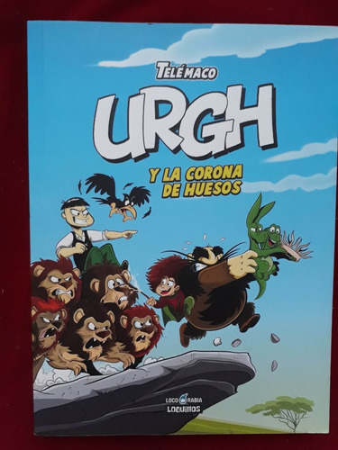 Urgh Y La Corona De Huesos - Telémaco - Loquillo Loco Rabia