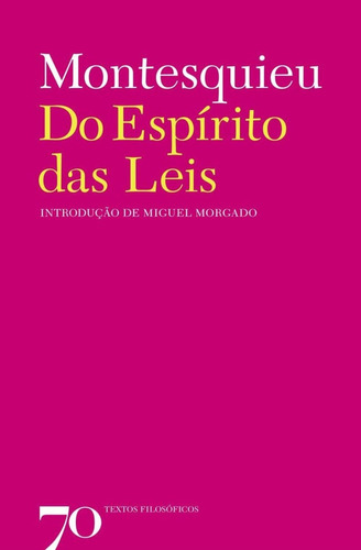 Do espírito das leis, de Montesquieu. Editora Edições 70, edição 1 em português