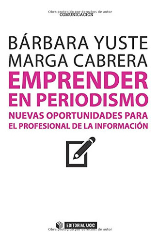 Emprender En Periodismo : Nuevas Oportunidades Para El Profe