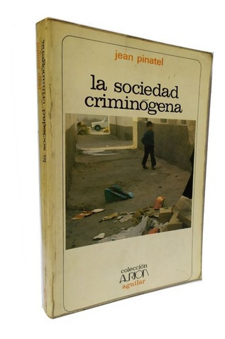 Libro - La Sociedad Criminógena - Jean Pinatel