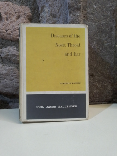 Diseases Of The Nose, Throat And Ear - John Jacob Ballenger