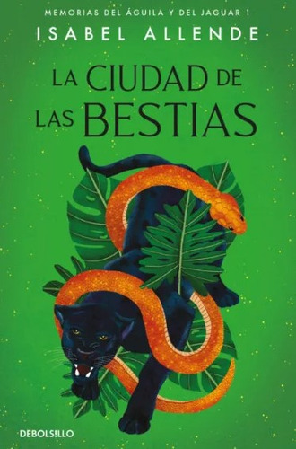 Libro La Ciudad De Las Bestias - Isabel Allende - Debolsillo