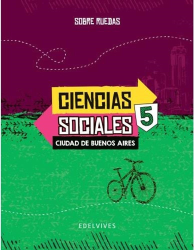 Sociales 5 Caba - Sobre Ruedas - 2018 Lorena Lardizabal Edel