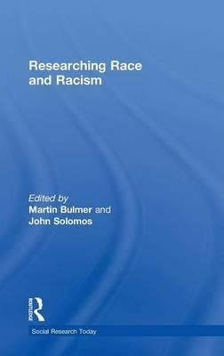 Researching Race And Racism - Martin Bulmer