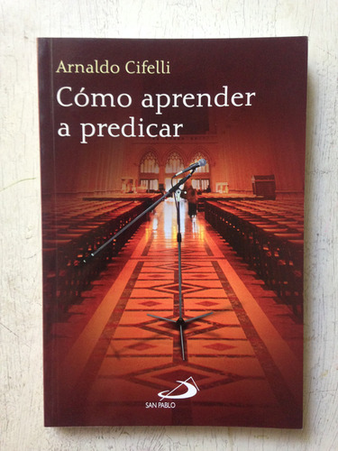 Como Aprender A Predicar: Arnaldo Cifelli