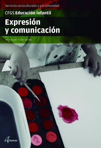 Libro: Expresión Y Comunicación Grado Superior. Escude, Nuri