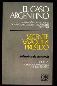 El Caso Argentino. Migraciones Y Comercio Exterior