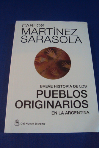 Breve Historia De Pueblos Originarios En La Arg. Sarasola